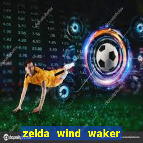 zelda wind waker rom pt-br